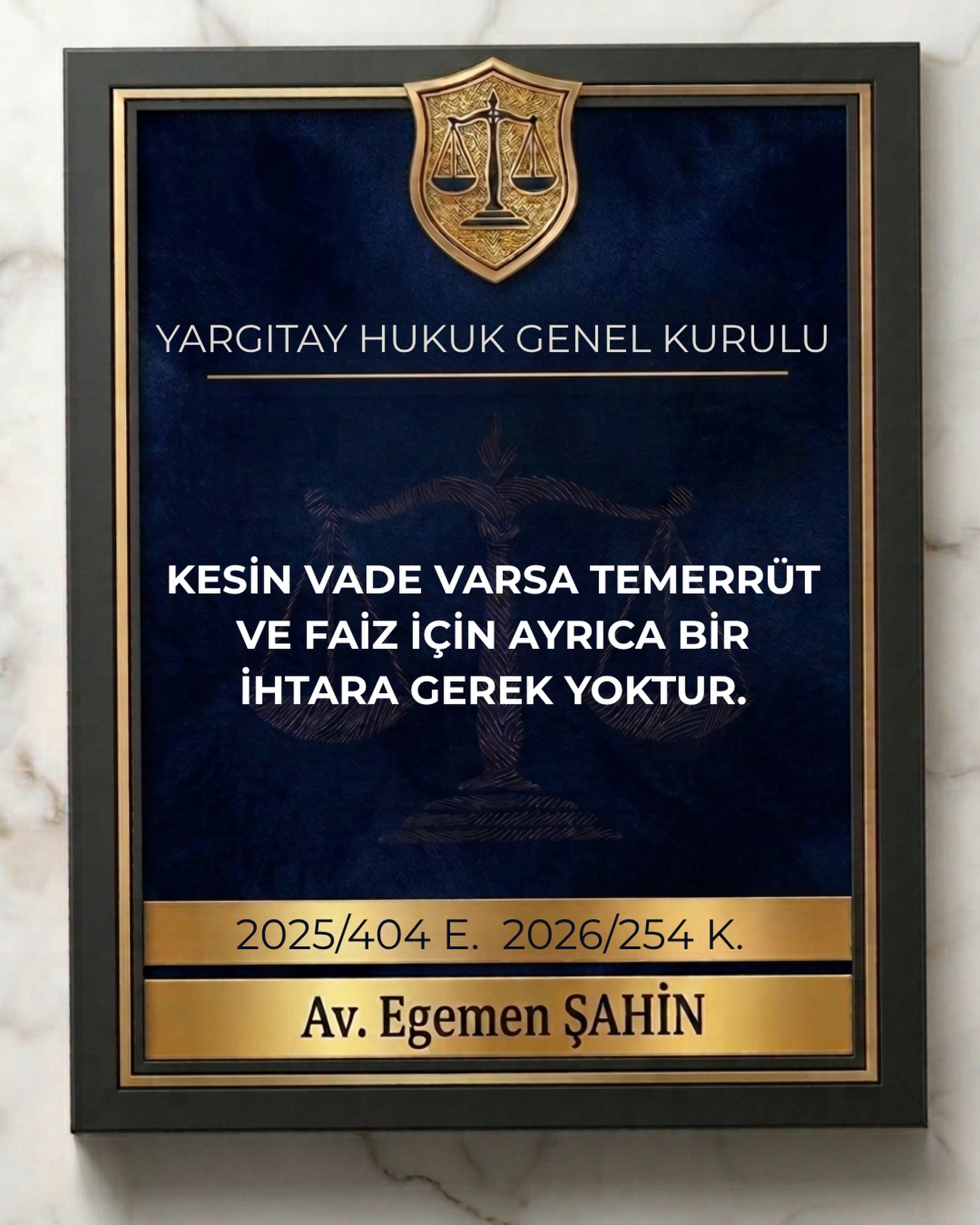 Kesin vade varsa temerrüt ve faiz için ayrıca bir ihtara gerek yoktur.
⚖️Yargıtay Hukuk Genel Kurulu
2025/404 E. 2026/254 K.