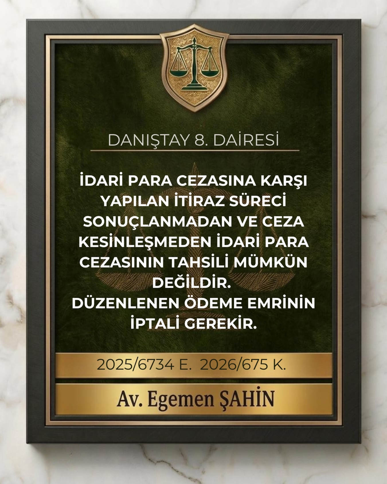 İdari para cezasına karşı yapılan itiraz süreci sonuçlanmadan ve ceza kesinleşmeden idari para cezasının tahsili mümkün değildir. düzenlenen ödeme emrinin iptali gerekir.
⚖️Danıştay 8. Dairesi
2025/6734 E. 2026/675 K.