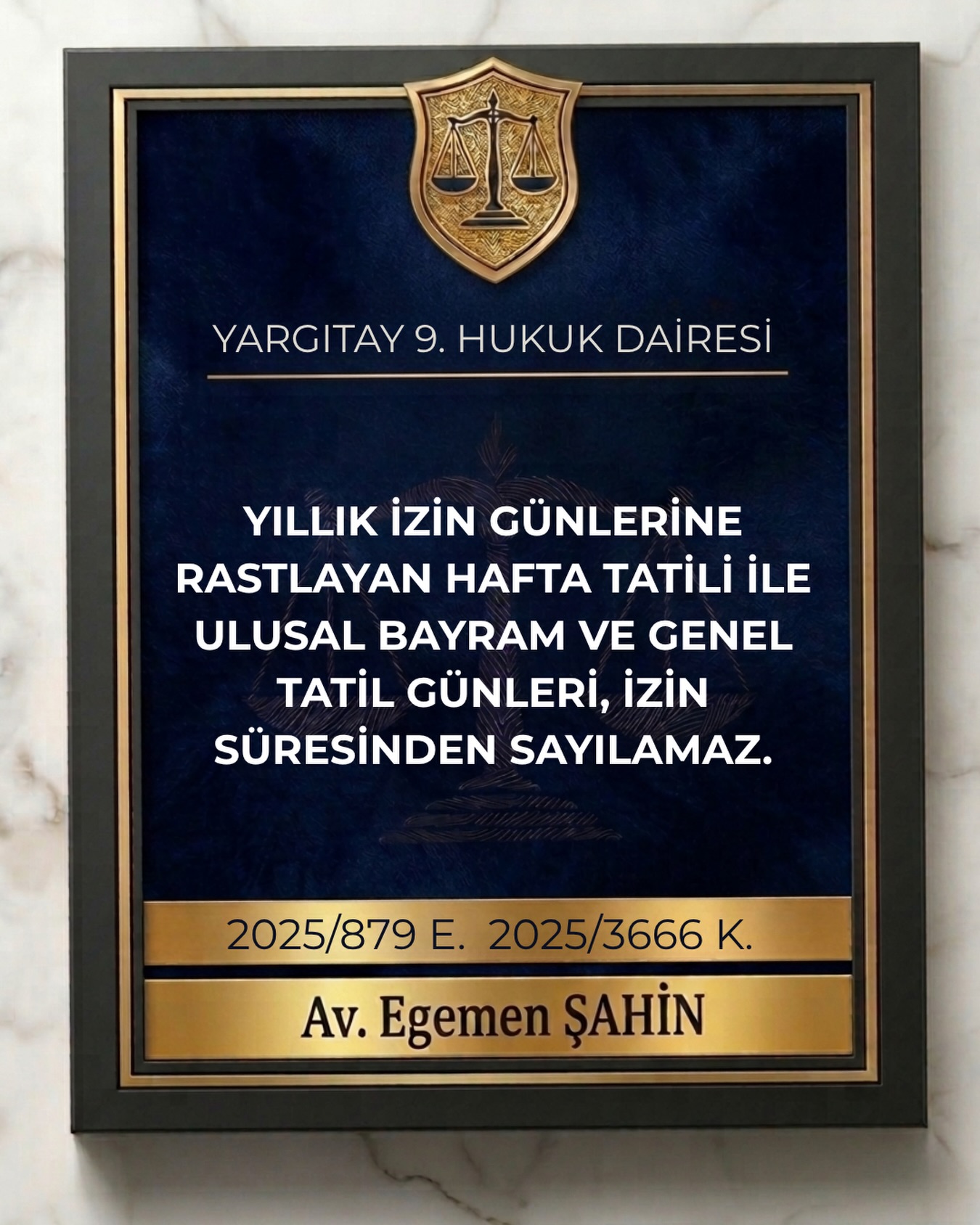 Yıllık izin günlerine rastlayan hafta tatili ile ulusal bayram ve genel tatil günleri, izin süresinden sayılamaz.
⚖️Yargıtay 9. Hukuk Dairesi
2025/879 E. 2025/3666 K.