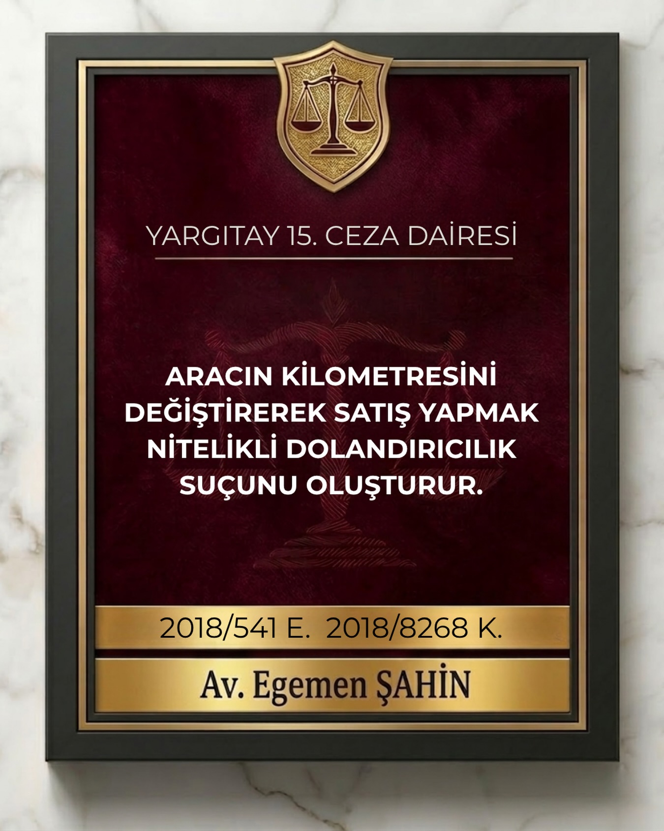 Aracın kilometresini değiştirerek satış yapmak nitelikli dolandırıcılık suçunu oluşturur.
⚖️Yargıtay 15. Ceza Dairesi
2018/541 E. 2018/8268 K.