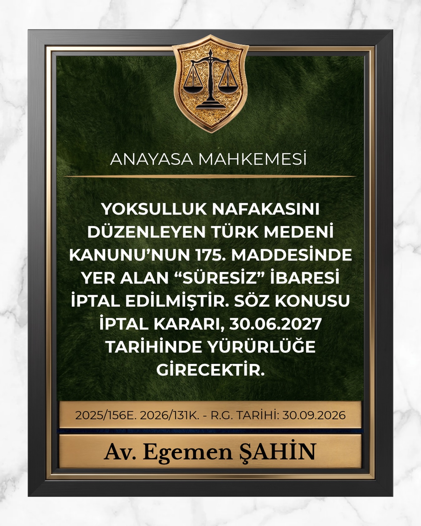 Yoksulluk nafakasını düzenleyen Türk Medeni Kanunu’nun 175. maddesinde yer alan “süresiz” ibaresi iptal edilmiştir. söz konusu iptal kararı, 30.06.2027 tarihinde yürürlüğe girecektir.
⚖️Anayasa Mahkemesi
2025/156E. 2026/131K.
RESMİ GAZETE TARİHİ: 30.09.2026